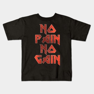 No Pain No Gain Kids T-Shirt